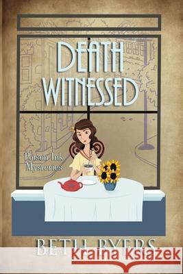 Death Witnessed: A 1930s Murder Mystery Beth Byers 9781070427898