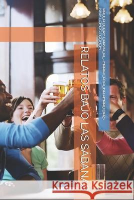 Relatos Bajo Las S?banas Maria Catalina Amar Paula Duer 9781070433844 Independently Published