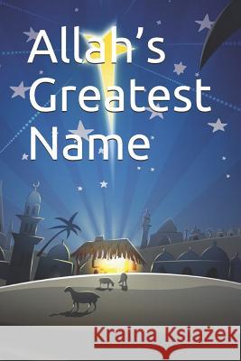 Allah's Greatest Name Jamal Abu-Ras 9781070437507 Independently Published