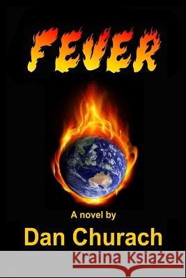 Fever Dan Churach 9781070458830 Independently Published