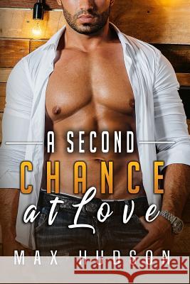 A Second Chance at Love Max Hudson 9781070481708