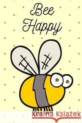 Bee Happy Helen Kay 9781070501352