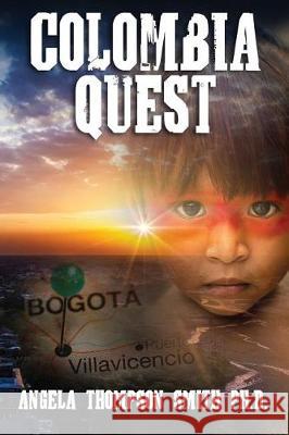 Colombia Quest Angela Thompso 9781070503318 Independently Published