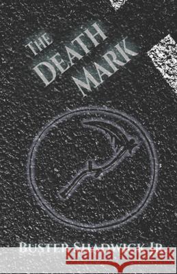 The Death Mark Buster Shadwic 9781070523606