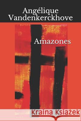 Amazones Angelique Vandenkerckhove 9781070524016