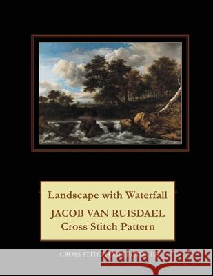 Landscape with Waterfall: Jacob van Ruisdael Cross Stitch Pattern Kathleen George Cross Stitch Collectibles 9781070544731 Independently Published