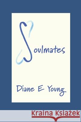 Soulmates Gillian Radel Devon Vande Diane E. Young 9781070564111 Independently Published