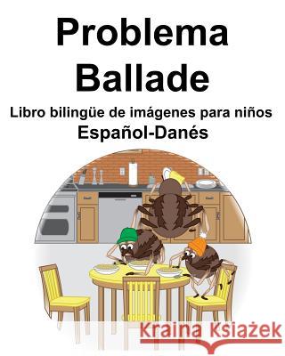 Español-Danés Problema/Ballade Libro bilingüe de imágenes para niños Carlson, Suzanne 9781070587387 Independently Published
