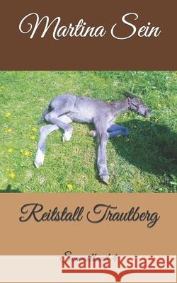 Reitstall Trautberg: Sammelband IV Martina Sein 9781070617831 Independently Published