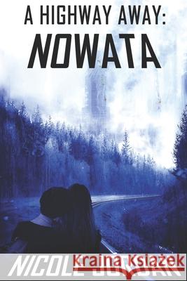 A Highway Away: Nowata Nicole Jordan 9781070617930