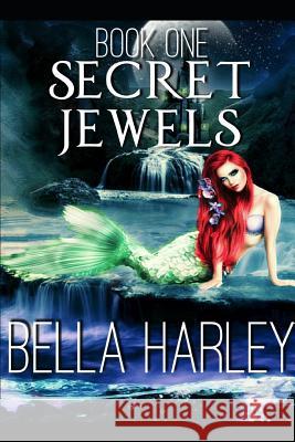 Secret Jewels: A Mermaid Romantic Fantasy Bella Harley 9781070624303