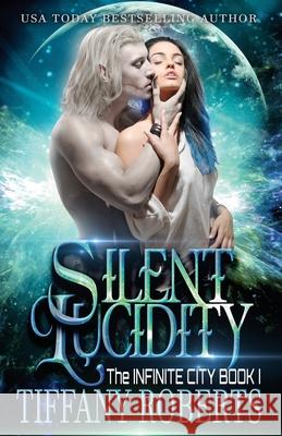 Silent Lucidity Tiffany Roberts 9781070657561