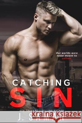 Catching Sin J. Saman 9781070659176 Independently Published