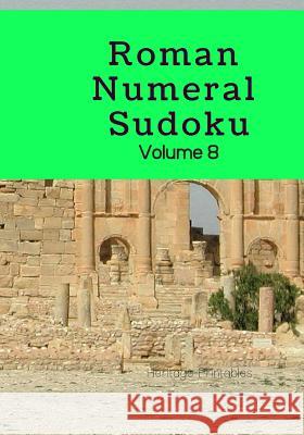 Roman Numeral Sudoku Volume 8 Heritage Printables 9781070675329