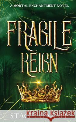 Fragile Reign Stacey O'Neale 9781070696065