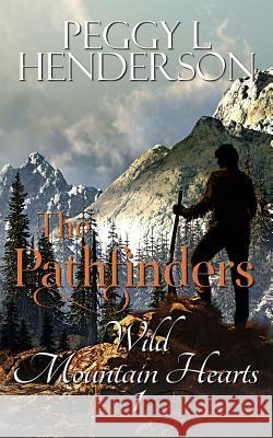 The Pathfinders: Prologue Peggy L. Henderson 9781070718033