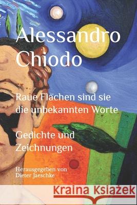 Raue Flächen sind sie die unbekannten Worte Gedichte und Zeichnungen: Herausgegeben von DIETER JAESCHKE Di Stefano, Giovanni 9781070751252 Independently Published