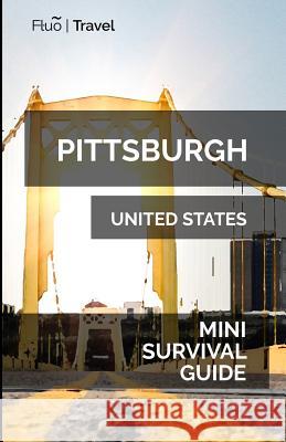 Pittsburgh Mini Survival Guide Jan Hayes 9781070755564 Independently Published