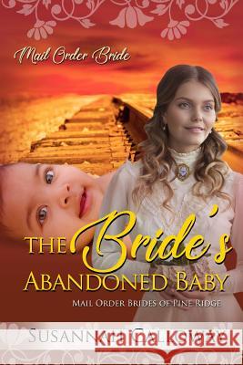 The Bride's Abandoned Baby Susannah Calloway 9781070785196