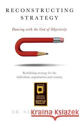 Reconstructing Strategy: Dancing with the God of Objectivity Saqib Qureshi 9781070792378