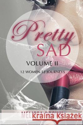 Pretty Sad Camile Flanagan Melissa Brown 9781070800967 Independently Published