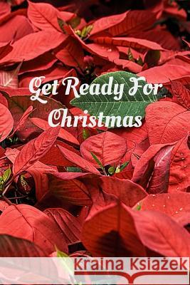 Get Ready For Christmas Peter Charles Bennett 9781070810140