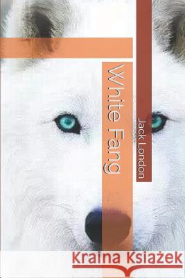 White Fang John Templ Jack London 9781070823027