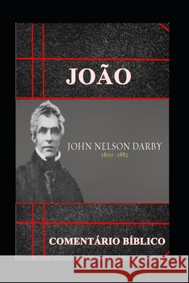 João: Comentário Bíblico Palavras Do Evangelho, John Nelson Darby 9781070844411