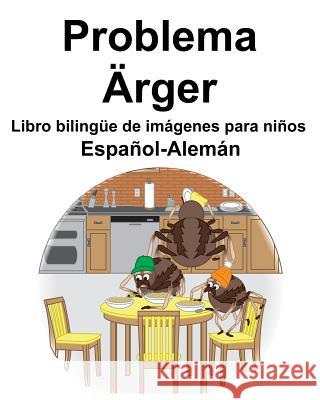 Español-Alemán Problema/Ärger Libro bilingüe de imágenes para niños Carlson, Suzanne 9781070881126 Independently Published