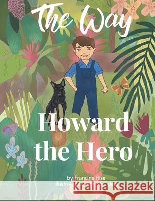 The Way: Howard the Hero Francine Rise, Merve Celebi 9781070925219