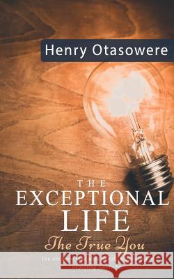 Exceptional life Henry Otasowere 9781070931517 Independently Published