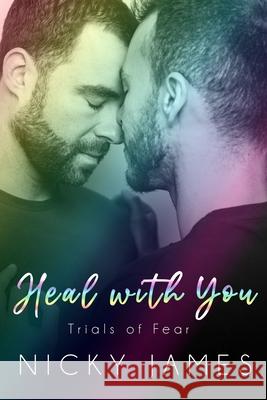 Heal With You Nicky James 9781070951355