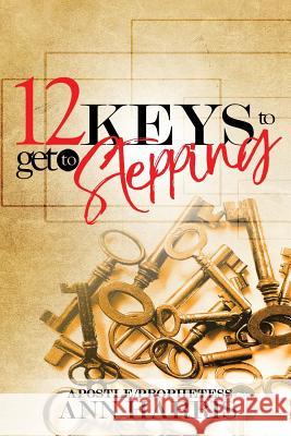 12 Keys to Get to Stepping Christopher a. Cheek Chantee L. Cheek Jerry Ann Harris 9781070957463 Independently Published