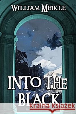 Into The Black: Tales of Lovecraftian Terror William Meikle 9781070962214