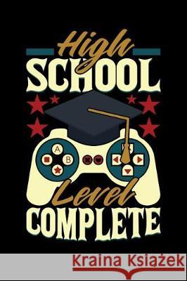 High School Level Complete: School Gift For Student Graduates Ginzburg Press 9781070994710 Independently Published