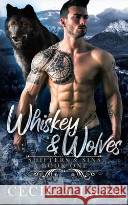 Whiskey and Wolves: Bad Alpha Dads Cecilia Lane 9781071059944