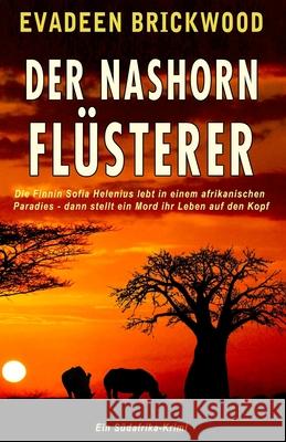 Der Nashorn Flüsterer Brickwood, Evadeen 9781071076736 Independently Published