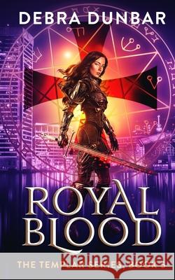 Royal Blood Debra Dunbar 9781071086001 Independently Published
