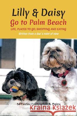 Lilly and Daisy Go to Palm Beach Paolo Aguilar Lesley Lustgarten 9781071089453 Independently Published
