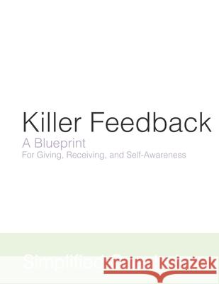 Killer Feedback Inc Simplifie 9781071094686 Independently Published