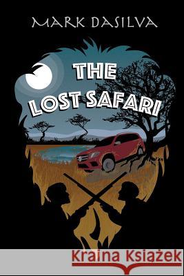 The Lost Safari Mark Dasilva 9781071100820