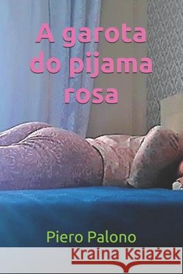 A garota do pijama rosa Piero Palono 9781071102213