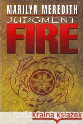 Judgment Fire Marilyn Meredith 9781071120958 Independently Published