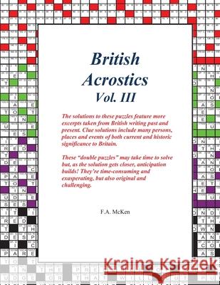 British Acrostics Vol. III F a McKen 9781071134733 Independently Published