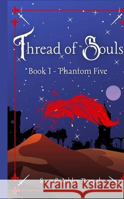 Thread of Souls: Book I: Phantom Five Scott Roepel Ashley Roepel 9781071135846 Independently Published