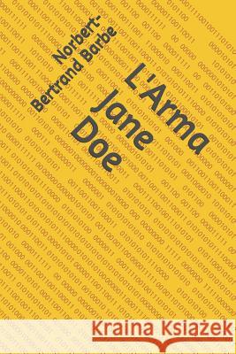 L'Arma Jane Doe Norbert-Bertrand Barbe 9781071153086 Independently Published