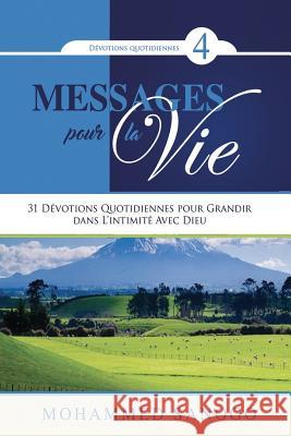 Messages pour la Vie - 4 Mohammed Sanogo 9781071181874 Independently Published