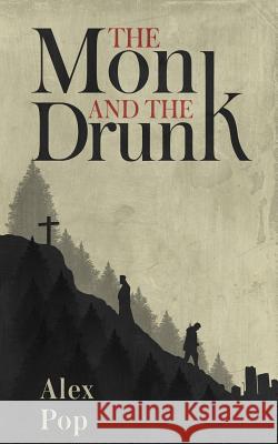The Monk and the Drunk Alex Pop 9781071204290