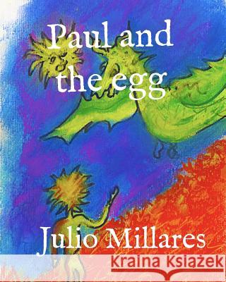 Paul and the egg Julio Millares 9781071278130