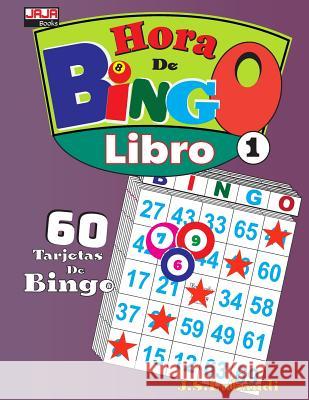 Hora De BINGO: Libro 1 Jaja Books                               J. S. Lubandi 9781071300138 Independently Published